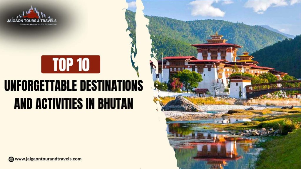 Top 10 Unforgettable Destinations and Activities