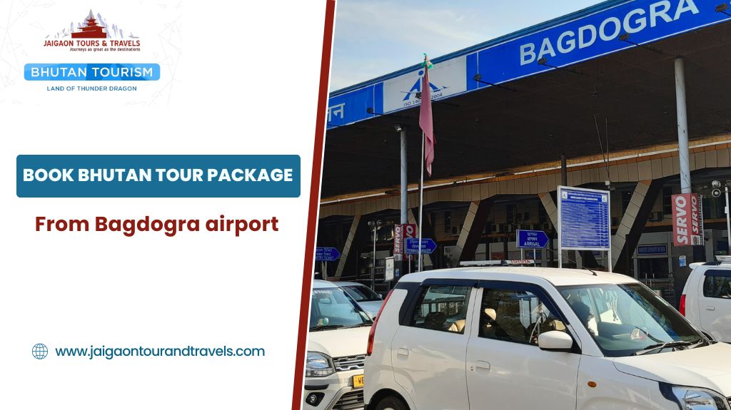 Book Bhutan Tour  Package From Bagdogra airport